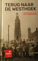 Terug Naar De Westhoek - Wederopbouw Na De Eerste Wereldoorlog - 2020 - Guerra 1914-18