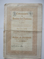 Cotonnière De Braine-le-Château  - Gand - Capital 6 000 000 - Action De Dividende - 1922 - Tessili