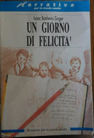 Un Giorno Di Felicità - Isaac Bashevis Singer,  1993,  Bompiani - Teenagers