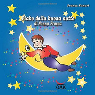 Le Fiabe Della Buona Notte Di Nonna Franca - Franca Funari, Arielart,  2019, - Teenagers