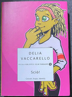 Scio! - Delia Vaccarello - Mondadori - 2007 - M - Teenagers