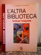 L’ Altra Biblioteca	 Di Bisacca , Paolella,  2002,  Lattes -F - Adolescents