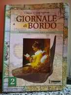 Giornale Di Bordo , Antologia Italiana Per Il Biennio 2	 Di Melluso,  2005,  -F - Adolescents