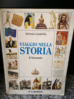 Viaggio Nella Storia Il Novecento Di Antonio Londrillo,  1993,  Mursia- F - Adolescents