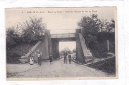 CPA :  14 X 9  -  BARLIN  -  Route  De  Noeux  -  Pont Du Chemin De Fer Du Nord - Barlin