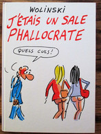 J'étais Un Sale Phallocrate        Wolinski - Wolinski