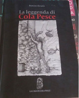 La Leggenda Cola Pesce -Francesca Guajana,  2008,  La Casa Di Cola Pesce  - C - Adolescents