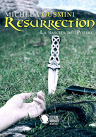 Resurrection - La Nascita Del Potere, Michela Gusmini,  2017,  Lettere Animate - Sci-Fi & Fantasy