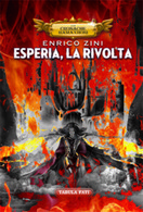 Esperia, La Rivolta 2a Edizione	Di Enrico Zini, 2020, Tabula Fati - Science Fiction Et Fantaisie