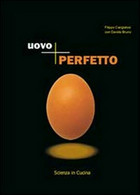 Uovo Perfetto,  Di Filippo Cangialosi, Davide Bruno,  2012,  Youcanprint - Casa, Giardino, Cucina