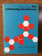 Die Vollwertige Ernahrung - F. Steinke - Tellus-Verlag - 1968 - AR - Natur, Garten, Küche