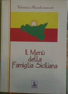 Il Menù Della Famiglia Siciliana - Valentina Bandieramonte,  2005,  Boemi - Maison, Jardin, Cuisine