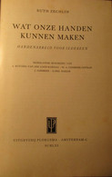 Wat Onze Handen Kunnen Maken - 1961 - Oa Handwerk Houtbewerking Poppenhuis Kledij Knutselen ... - Sonstige & Ohne Zuordnung