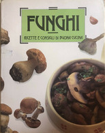 Funghi, Ricette E Consigli Di Buona Cucina Di Aa.vv., 1988, Stock Libri Italia S - Maison, Jardin, Cuisine
