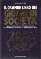 IL GRANDE LIBRO DEI GIOCHI DI SOCIETA'-  MANFREDI - DE VECCHI EDITORE, 1994 - Casa, Giardino, Cucina