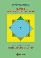 Il Vero Quadrato Maltese	 Di Giuseppe Antonelli,  2017,  Youcanprint - House, Garden, Kitchen
