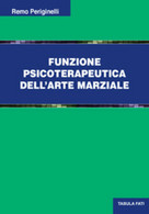 Funzione Psicoterapeutica Dell’arte Marziale Di Remo Periginelli, 2020, Tabula F - Maison, Jardin, Cuisine