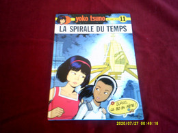 YOKO TSUNO  / LA SPIRALE DU TEMPS  N° 11 - Yoko Tsuno