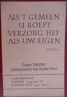 Knokke Heist ALS 't GEMEEN U ROEPT VERZORG HET ALS UW EIGEN 40 Jaar Politieke Inzet Dokter Eugene Mattelaer Burgemeester - Histoire