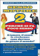 Perché Si Fa Poco Sesso. Sesso Motore Vol.2, Sergio Calamandrei,  2014 - Lifestyle