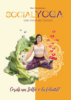 Socialyoga. Uno Yoga Del Cavolo Di Hari Sundaram,  2019,  Youcanprint - Santé Et Beauté