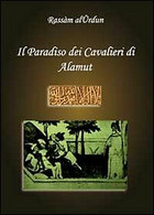 Il Paradiso Dei Cavalieri Di Alamut - Rassam Al-urdun,  2010,  Youcanprint - Medecine, Biology, Chemistry