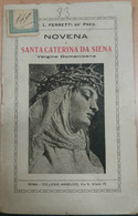 NOVENA A SANTA CATERINA DA SIENA - L. FERRETTI . COLLEGIO ANGELICO - 1925 - M - Libri Antichi