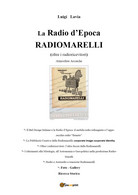 La Radio D’Epoca - Radiomarelli - Atmosfere Arcaiche - Lotti E Collezioni