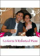 Le Ricette Di Roberta & Piero, 2012, Youcanprint - Scientific Texts