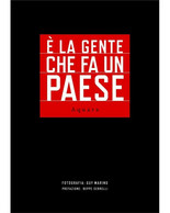 E’ La Gente Che Fa Un Paese. Aquara - Guy Marino,  2019,  Edizioni Magna Grecia - Art, Design, Décoration