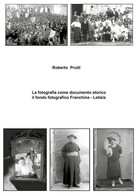 La Fotografia Come Documento Storico: 	 Di Roberto Pruiti, 2018,  Youcanprint - Art, Design, Décoration