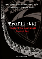 TRAFILETTI Pensieri In Movimento Second Lap	 Di Amotomio, E. Boldrin,  2017 - Poetry