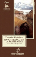 SVARTEDAUEN. LA MORTE NERA	 Di Theodor Kittelsen,  2018,  Vocifuoriscena - Poesía