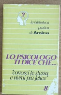 Lo Psicologo Ti Dice Che... - AA. VV. - Corriere Della Sera - 1977 - AR - Medicina, Psicología