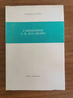 L'adolescente E Il Suo Gruppo - G. Lutte - Pas-Verlag - 1964 - AR - Medizin, Psychologie