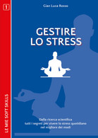 Gestire Lo Stress. Dalla Ricerca Scientifica Tutti I Segreti - ER - Medizin, Psychologie