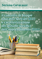 Il Concetto Di Bisogni Educativi Speciali (BES) E Caratterizzazione Dei Disturbi - Geneeskunde, Psychologie