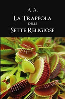 La Trappola Delle Sette Religiose, A.a.,  2019,  Youcanprint - ER - Medizin, Psychologie