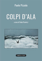 Colpi D’ala Di Paolo Pizzolo, 2021, Tabula Fati - Lyrik
