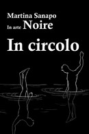 In Circolo Di Noire,  2017,  Youcanprint - Poëzie