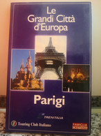 Le Grandi Città D’ Europa Parigi	 Di A.a.v.v,  2002,  Touring Club Italiano -F - Histoire, Philosophie Et Géographie