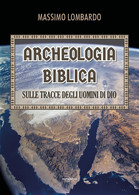 Archeologia Biblica: Sulle Tracce Degli Uomini Di Dio - Informatica