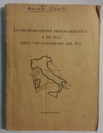 La Dichiarazione Programmatica E Le Tesi [...] - Editori Riuniti - 1957 - G - Libri Antichi