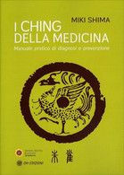 I Ching Della Medicina Di Miki Shima,  2021,  Om Edizioni - Geneeskunde, Biologie, Chemie