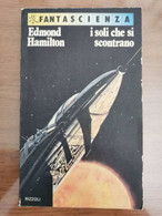 I Soli Che Si Scontrano - E. Hamilton - Rizzoli - 1978 - AR - Sci-Fi & Fantasy