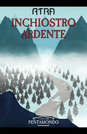 Inchiostro Ardente	 Di Atra,  2019,  Youcanprint - Sci-Fi & Fantasy