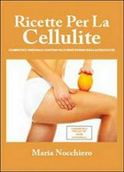 Ricette Cosmetiche Per Contrastare Gli Inestetismi Della Cellulite - Salute E Bellezza