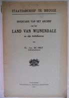 Inventaris Vh Archief Vh LAND VAN WIJNENDALE En Zijn Toebehooren Door Dr. Jos De Smet Torhout Staatsarchief Brugge 1934 - Histoire