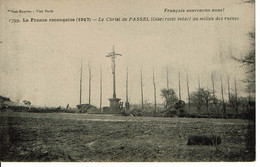 60 - Oise - LA FRANCE  RECONQUISE (1917) - LE CHRIST DE PASSEL RESTE INTACT AU MILIEU DES RUINES - Autres & Non Classés