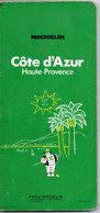 Guide Du  Pneu Michelin - Côte D'Azur Haute Provence  De 1973 - - Mappe/Atlanti